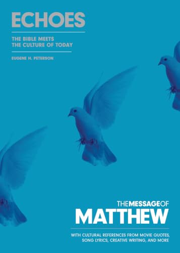 The Message of Matthew: Echoes : The Bible Meets the Culture of Today book cover