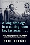 A Long Time Ago in a Cutting Room Far, Far Away: My Fifty Years Editing Hollywood Hits―Star Wars, Carrie, Ferris Bueller's Day Off, Mission: Impossible, and More