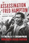 The Assassination of Fred Hampton: How the FBI and the Chicago Police Murdered a Black Panther