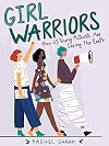 Girl Warriors: How 25 Young Activists Are Saving the Earth