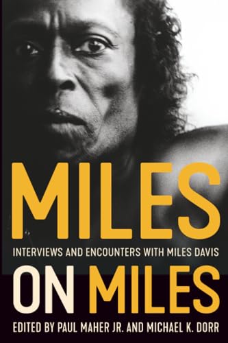 Miles on Miles: Interviews and Encounters with Miles Davis (By: Michael K. Dorr,Paul Maher) cover