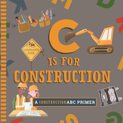 C Is for Construction : by Muchnick, Cynthia Clumeck