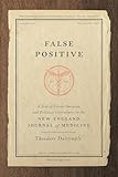 False Positive A Year Of Error Omission And Political Correctness In The New England Journal Of Medicine