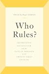Who Rules?: Sovereignty, Nationalism, and the Fate of Freedom in the Twenty-First Century