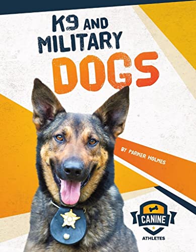 Cover of K9 and Military Dogs