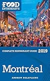 Montreal 2019 The Food Enthusiasts Complete Restaurant Guide