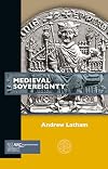 Medieval Sovereignty (Past Imperfect)