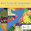 Baro Tirinta Af Soomaaliga: Learn to Count In Somali (Somali Edition)