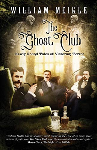 The Ghost Club: Newly Found Tales of Victorian Terror book cover