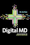 Digital MD: Revolutionizing the Future of Healthcare