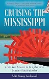Cruising The Mississippi From New Orleans To Memphis On A Genuine Paddlewheeler