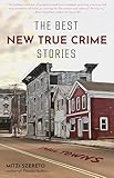 The Best New True Crime Stories Small Towns History Forensic Psychology Criminology For Fans Of The Undoing Project The Psychopath Test