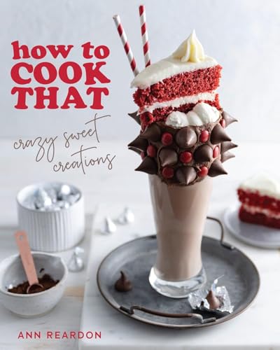 How to Cook That: Crazy Sweet Creations cover