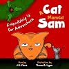 A Cat Named Sam: Friendship Is for Adventure