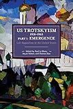 Us Trotskyism 19281965 Emergence Left Opposition In The United States