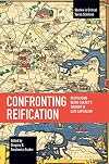 Confronting Reification: Revitalizing Georg Lukács's Thought in Late Capitalism
