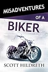 Misadventures of a Biker