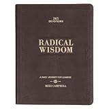 Radical Wisdom 365 Devotions A Daily Journey For Men Brown Faux Leather Flexcover Gift Book Devotional Wribbon Marker