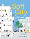 Soft City: Building Density for Everyday Life