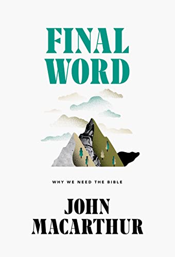 Final Word: Why We Need the Bible book cover