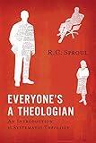 Everyones A Theologian An Introduction To Systematic Theology