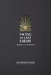 Facing the Last Enemy: Death and the Christian