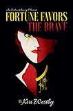 Fortune Favors The Brave An Extraordinary Memoir