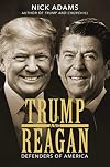 Trump and Reagan: Defenders of America