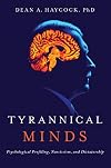Tyrannical Minds: Psychological Profiling, Narcissism, and Dictatorship