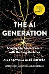 The A.I. Generation: Shaping Our Global Future with Thinking Machines