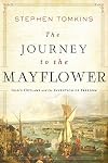 The Journey to the Mayflower: God's Outlaws and the Invention of Freedom