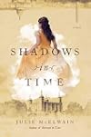 Shadows in Time