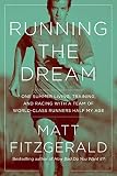Running The Dream One Summer Living Training And Racing With A Team Of Worldclass Runners Half My Age