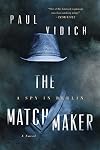 The Matchmaker: A Spy in Berlin