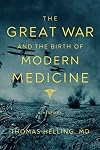 The Great War and the Birth of Modern Medicine
