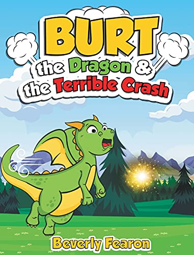 Cover of Burt the Dragon & the Terrible Crash