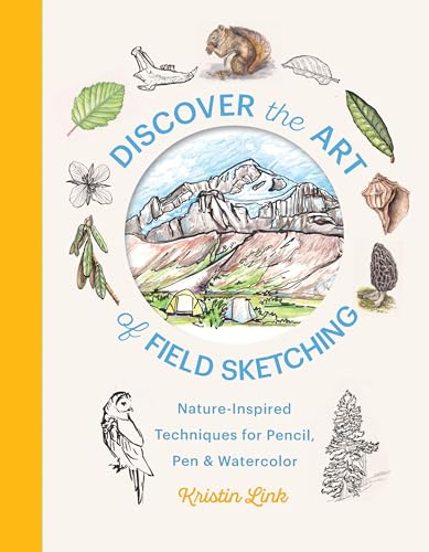 Discover the Art of Field Sketching : by Link, Kristin
