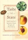 Taste the State: South Carolina's Signature Foods, Recipes, and Their Stories