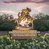 Brookgreen Gardens: Ever Changing. Simply Amazing.