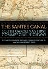 The Santee Canal: South Carolina's First Commercial Highway
