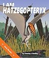 I am Hatzegopteryx (I Am Prehistoric)