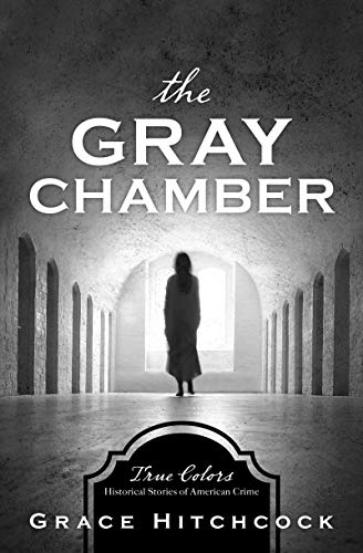 The Gray Chamber (By: Grace Hitchcock) cover