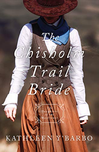 The Chisholm Trail Bride (By: Kathleen Y'Barbo) cover