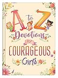 A To Z Devotions For Courageous Girls