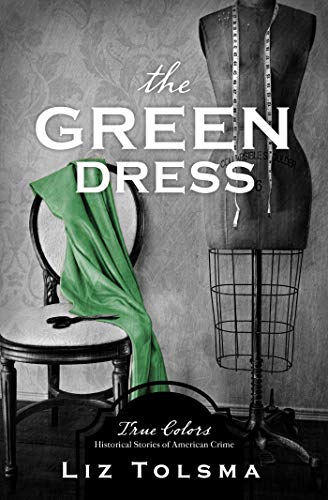 The Green Dress (By: Liz Tolsma) cover