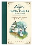 The Anne Of Green Gables Devotional A Chapterbychapter Companion For Kindred Spirits