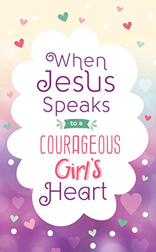 When Jesus Speaks to a Courageous Girl's Heart book cover