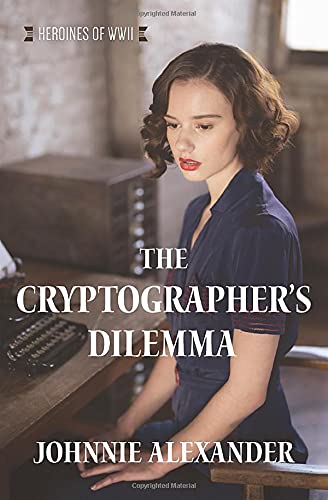 The Cryptographer’s Dilemma (By: Johnnie Alexander) cover