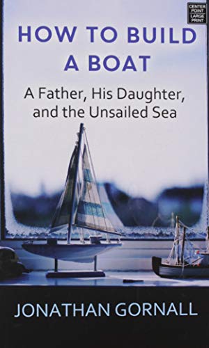 How to Build A Boat by Gornall, Jonathan