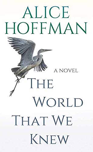The World That We Knew by Hoffman, Alice